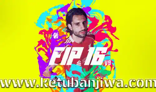 fifa 16 infinity patch fip 16 v9.3 aio season 2026 2027 ketuban jiwa