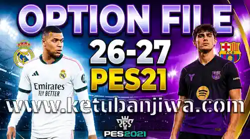 pes 2021 option file aio season 2026 2027 for pc + ps4 + ps5 ketuban jiwa