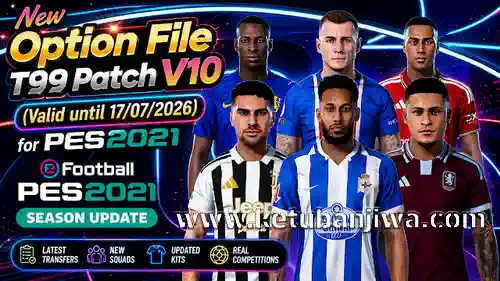 pes 2021 option file summer transfer update 17 july 2026 for t99 patch v10 ketuban jiwa