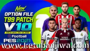 pes 2021 option file summer transfer update 25 july 2026 for t99 patch v10 ketuban jiwa
