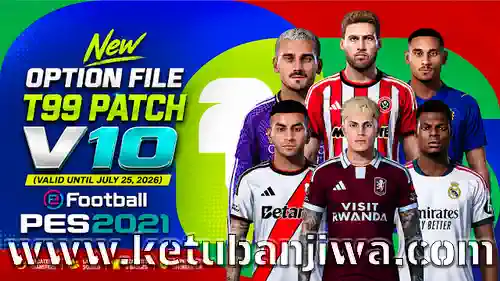 pes 2021 option file summer transfer update 25 july 2026 for t99 patch v10 ketuban jiwa