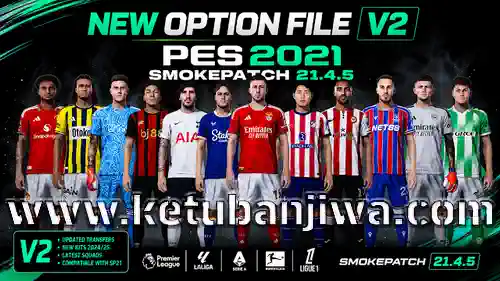 pes 2021 option file v2 season 2026 2027 for smoke patch 21.4.5 ketuban jiwa