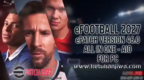 download efootball 2027 epatch v46.0 all in one aio online + offline for pc