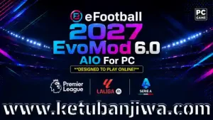 download efootball 2027 evomod v6.0 all in one aio for pc ketuban jiwa