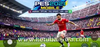 download efootball pes 2021 mobile android offline apk + obb full version update season 2026 2027 ketuban jiwa