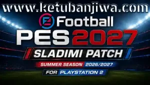 download efootball pes 2027 sladimi patch summer season 2026 2027 for playstation 2 ketuban jiwa