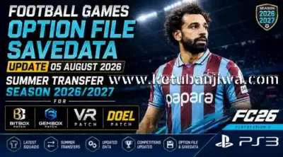 download football games option file savedata update 05 august 2026 summer transfer season 2026 2027 for bitbox patch gembox patch vr patch doel patch fc 26 playstation 3 ps3 ketuban jiwa