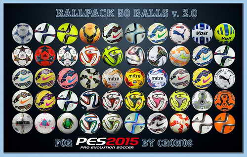 PES 2015 Ballpack Update v2.0 (50 Balls) by Cronos PES 2015 Ballpack Update v2.0 (50 Balls) by Cronos