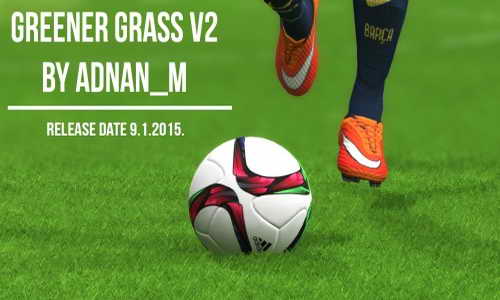 PES 2015 Greener Grass Turf Mod Update v2 by Adnan_m PES 2015 Greener Grass Turf Mod Update v2 by Adnan_m