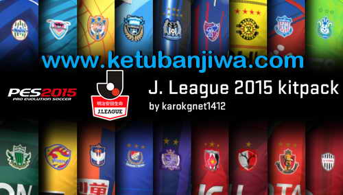 PES 2015 J.League Full Kitserver Pack by Karokgnet1412
