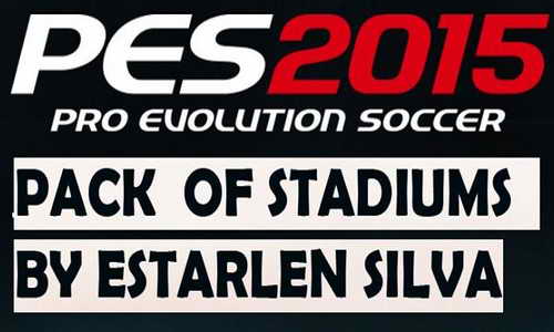 PES 2015 New 26 Stadiums Pack&Adboards by Estarlen Silva
