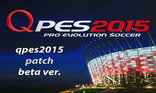 PES 2015 QPES Patch (Beta) Correct Kits/Names/Logos