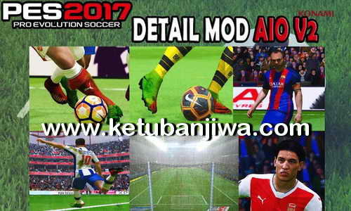 PES 2017 Detail Mod v2 AIO by Ade Vodkha