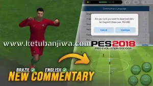 pes 2018 mobile android offline apk + obb english commentary + updated call name ketuban jiwa