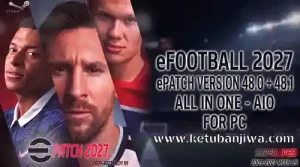 download efootball 2027 epatch v48.0 + update v48.1 aio for pc ketuban jiwa