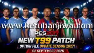 download pes 2017 option file full summer update season 2026 2027 for t99 patch v20 ketuban jiwa