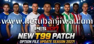 download pes 2017 option file full summer update season 2026 2027 for t99 patch v20 ketuban jiwa