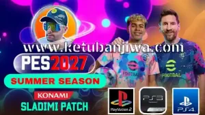 efootball pes 2027 sladimi patch the ultimate summer for ps2 + ps3 + ps4 ketuban jiwa