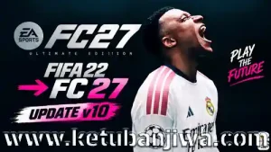fifa 22 mod fc 27 patch v10 aio full update season 2027 ketuban jiwa