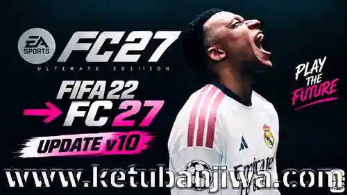 fifa 22 mod fc 27 patch v10 aio full update season 2027 ketuban jiwa
