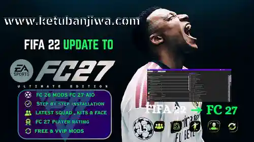fifa 22 mod fc 27 patch v6 aio full transfer update season 2026 2027 ketuban jiwa