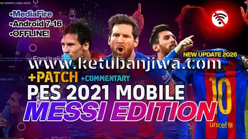 pes 2021 mobile android offline v5.7.0 patch 2026 lionel messi edition ketuban jiwa