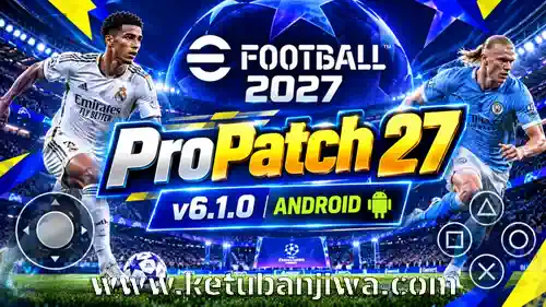 efootball 2027 propatch 27 mobile android v6.1.0 ketuban jiwa