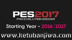 pes 2017 starting year tools season 2026 2027 for pc ketuban jiwa