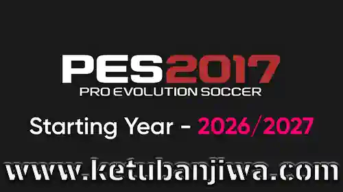 pes 2017 starting year tools season 2026 2027 for pc ketuban jiwa