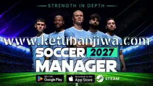soccer manager 2027 mod v4.1.4 apk unlimited money + free upgrades ketuban jiwa